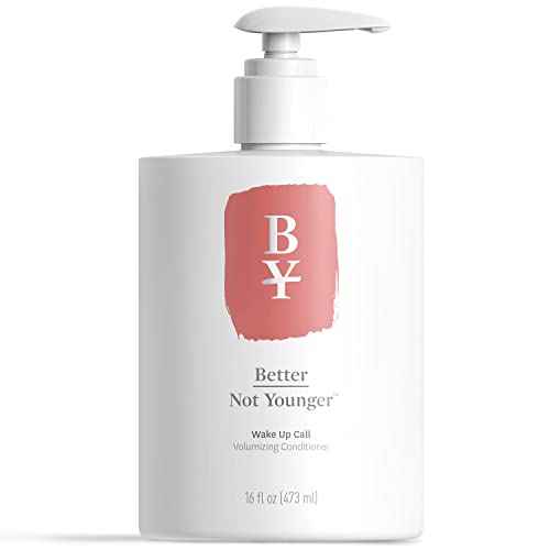 Better Not Younger Wake Up Call Volumizing Conditioner 16 fl oz with Biotin ? For Women Over 40 with Thinning Hair -Volumizes, Lifts & Nourishes - Thickening, Color-Safe, Sulfate Free Conditioner.