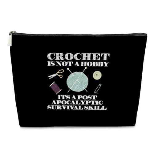 Knitting and Crochet Accessory Makeup Bag - 'Not A Hobby, A Post Apocalyptic Survival Skill' - Yarn Supply Bag, Project Bag, Gift for Women