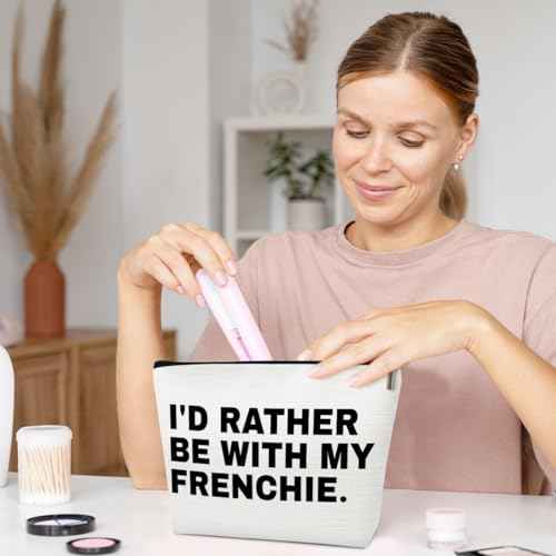 French Bulldog Gifts Makeup Bag, Funny Cosmetic Pouch, I'd Rather Be With My Frenchie, Frenchie Mom Gifts for French Bulldog Lovers Mama Women Sister, Girl Stuff Makeup Pouch