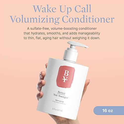 Better Not Younger Wake Up Call Volumizing Conditioner 16 fl oz with Biotin ? For Women Over 40 with Thinning Hair -Volumizes, Lifts & Nourishes - Thickening, Color-Safe, Sulfate Free Conditioner.