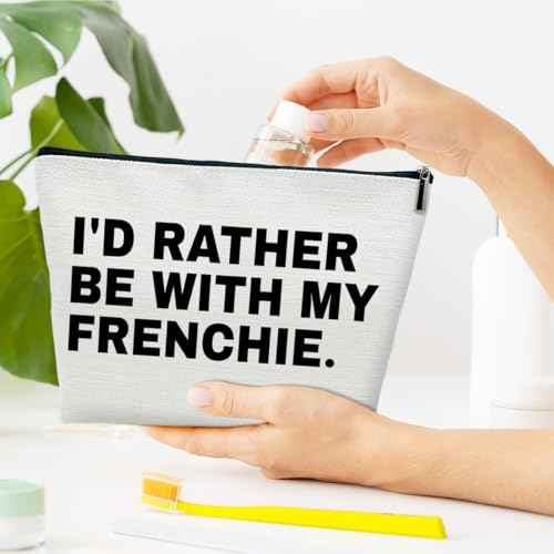 French Bulldog Gifts Makeup Bag, Funny Cosmetic Pouch, I'd Rather Be With My Frenchie, Frenchie Mom Gifts for French Bulldog Lovers Mama Women Sister, Girl Stuff Makeup Pouch
