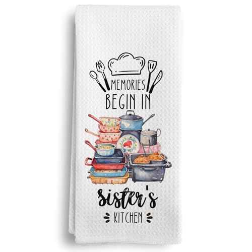 Sister Gifts Kitchen Towels, Mother's Day Birthday Gifts for Sisters Dish Tea Towels, Memories Begin in Sister's Kitchen Decorative Hand Towels, 16X24In