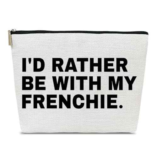 French Bulldog Gifts Makeup Bag, Funny Cosmetic Pouch, I'd Rather Be With My Frenchie, Frenchie Mom Gifts for French Bulldog Lovers Mama Women Sister, Girl Stuff Makeup Pouch