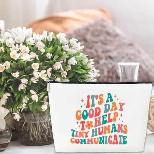 Speech Language Therapist Makeup Bag Gift for SLP Sister Women Teen,It's a Good Day To Help Tiny Humans Communicate, Appreciation Thank You Thanksgiving Gift for Language Pathology And Pathologist